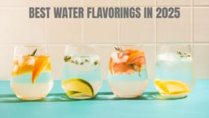 Read more about the article Best Water Flavorings in 2025