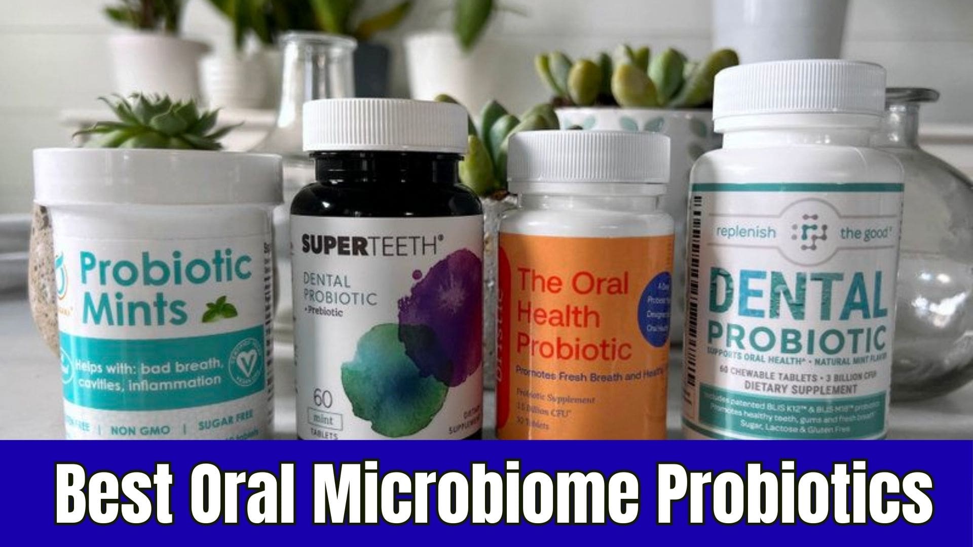 Read more about the article Best Oral Microbiome Probiotics