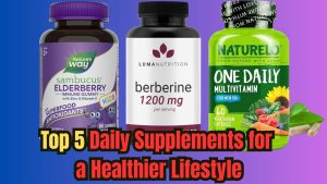 Read more about the article Top 5 Daily Supplements for a Healthier Lifestyle